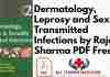 Dermatology, Leprosy and Sexually Transmitted Infections by Rajeev Sharma pdf