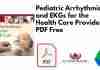 Pediatric Arrhythmias and EKGs for the Health Care Provider PDF