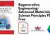 Regenerative Engineering: Advanced Materials Science Principles PDF