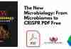 The New Microbiology: From Microbiomes to CRISPR PDF