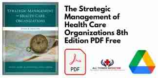 The Strategic Management of Health Care Organizations 8th Edition PDF