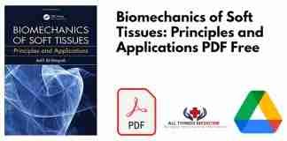 Biomechanics of Soft Tissues: Principles and Applications PDF