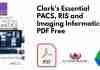 Clarks Essential PACS, RIS and Imaging Informatics PDF
