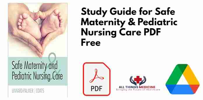 Study Guide for Safe Maternity & Pediatric Nursing Care PDF