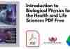 Introduction to Biological Physics for the Health and Life Sciences PDF