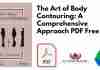 The Art of Body Contouring: A Comprehensive Approach PDF