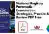 National Registry Paramedic Examination Strategies, Practice & Review PDF