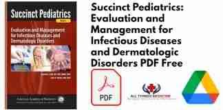 Succinct Pediatrics: Evaluation and Management for Infectious Diseases and Dermatologic Disorders PDF