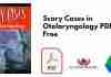 Scary Cases in Otolaryngology PDF