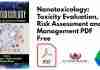 Nanotoxicology: Toxicity Evaluation, Risk Assessment and Management PDF