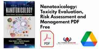Nanotoxicology: Toxicity Evaluation, Risk Assessment and Management PDF