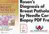 Rosen's Diagnosis of Breast Pathology by Needle Core Biopsy 4th Edition PDF