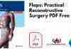 Flaps: Practical Reconstructive Surgery PDF