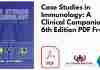 Case Studies in Immunology: A Clinical Companion 6th Edition PDF
