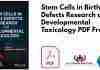 Stem Cells in Birth Defects Research and Developmental Toxicology PDF
