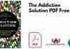 The Addiction Solution PDF