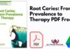 Root Caries: From Prevalence to Therapy PDF