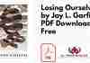 Losing Ourselves by Jay L. Garfield