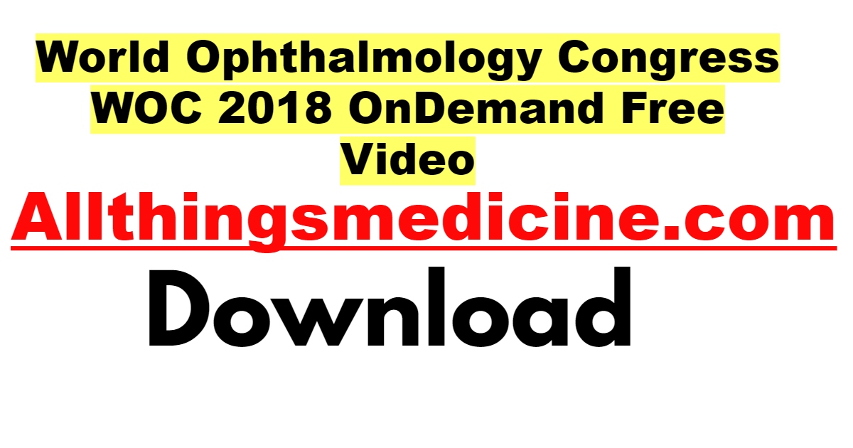 world-ophthalmology-congress-woc-2018-ondemand-free-download
