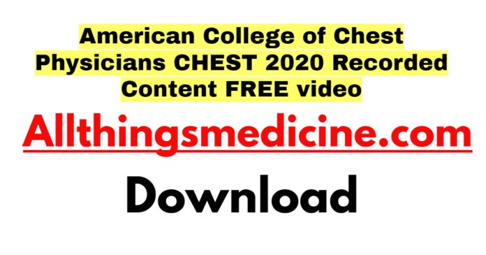 american-college-of-chest-physicians-chest-2020-recorded-content-download-free