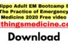 hippo-adult-em-bootcamp-the-practice-of-emergency-medicine-2020-free-download