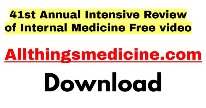 41st-annual-intensive-review-of-internal-medicine-download-free