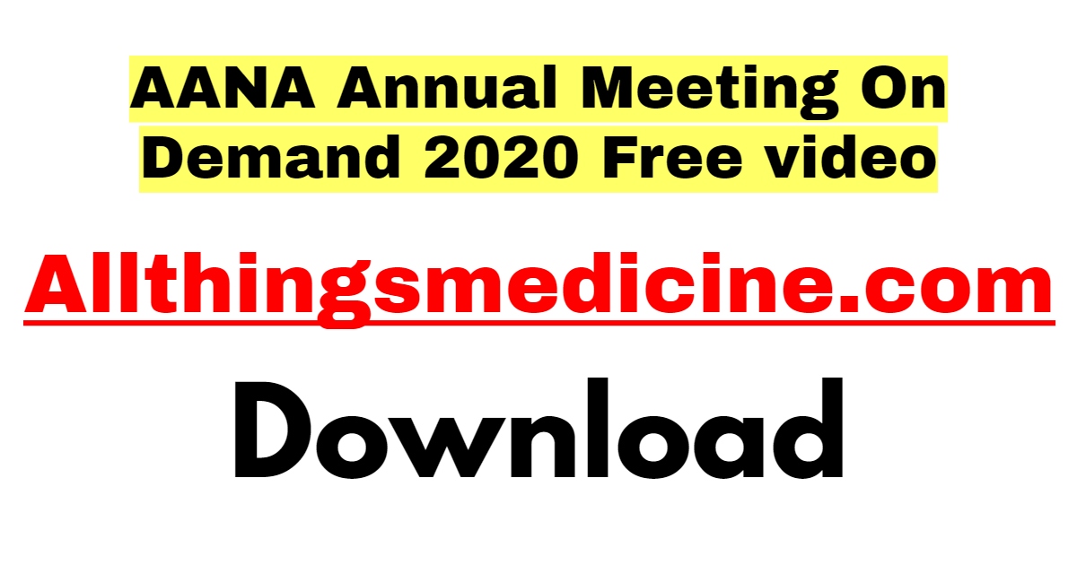 aana-annual-meeting-on-demand-2020-download-free
