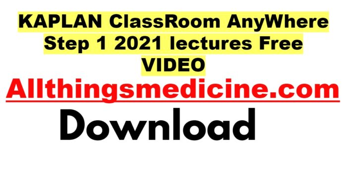 kaplan-classroom-anywhere-step-1-2021-video-lectures-free-download