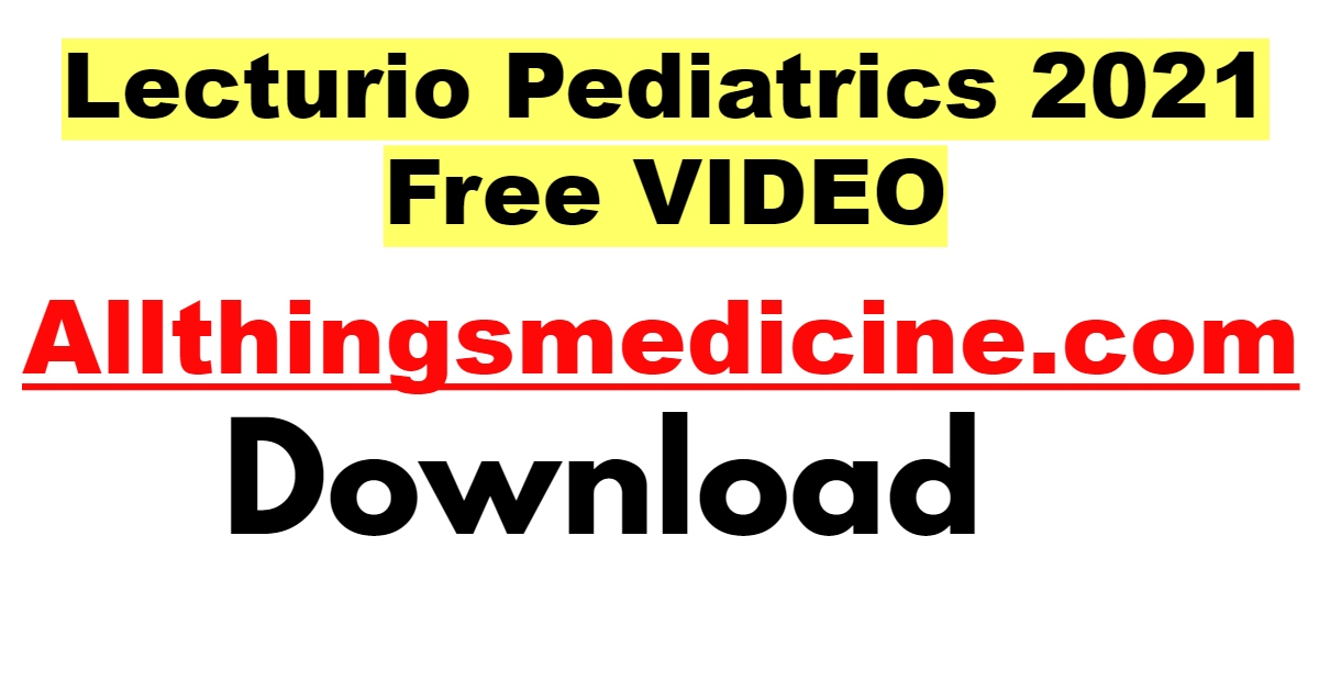 lecturio-pediatrics-videos-2021-free-download