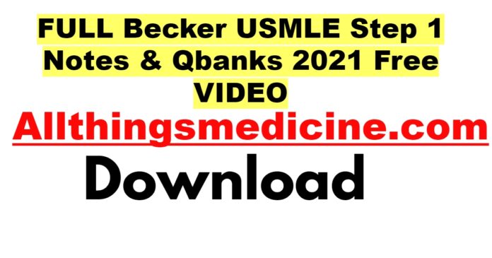 full-becker-usmle-step-1-video-notes-qbanks-2021-free-download