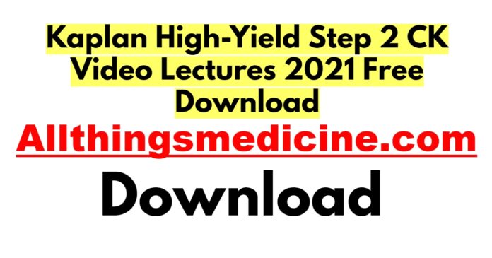 kaplan-high-yield-step-2-ck-video-lectures-2021-free-download