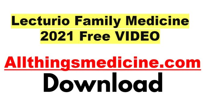 lecturio-family-medicine-videos-2021-free-download
