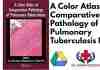A Color Atlas of Comparative Pathology of Pulmonary Tuberculosis PDF