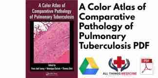 A Color Atlas of Comparative Pathology of Pulmonary Tuberculosis PDF