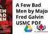 A Few Bad Men by Major Fred Galvin USMC PDF