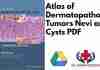 Atlas of Dermatopathology Tumors Nevi and Cysts PDF