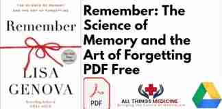 Remember: The Science of Memory and the Art of Forgetting PDF