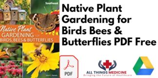 Native Plant Gardening for Birds Bees & Butterflies PDF