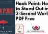 Hook Point: How to Stand Out in a 3 Second World PDF