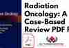 Radiation Oncology: A Case-Based Review PDF