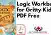 Logic Workbook for Gritty Kids PDF