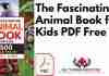 The Fascinating Animal Book for Kids PDF