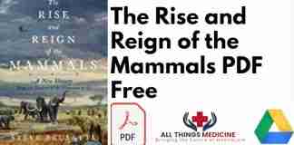 The Rise and Reign of the Mammals PDF