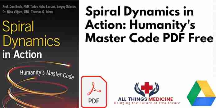 Spiral Dynamics in Action: Humanitys Master Code PDF