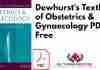 Dewhursts Textbook of Obstetrics & Gynaecology PDF