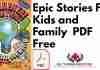 Epic Stories For Kids and Family PDF