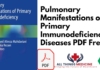 Pulmonary Manifestations of Primary Immunodeficiency Diseases PDF