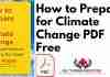 How to Prepare for Climate Change PDF Download Free