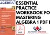 ESSENTIAL PRACTICE WORKBOOK FOR MASTERING ALGEBRA 1 PDF