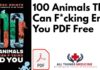 100 Animals That Can F*cking End You PDF
